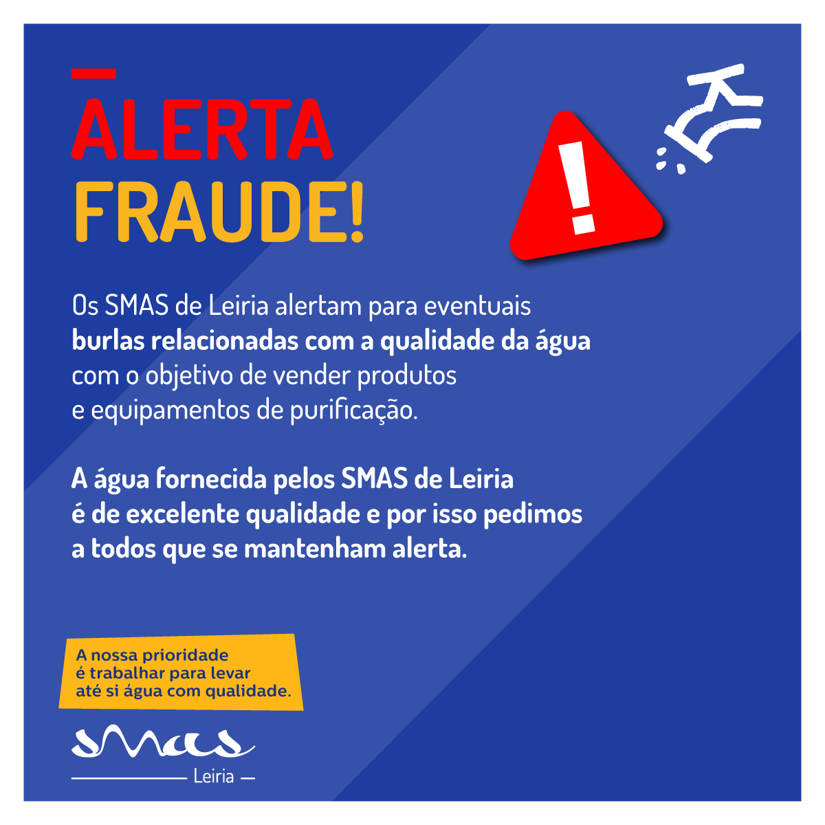 Imagem FRAUDE - ALERTA | SMAS de Leiria ALERTAM PARA EVETUAIS BURLAS RELACIONADAS COM A QUALIDADE DA ÁGUA