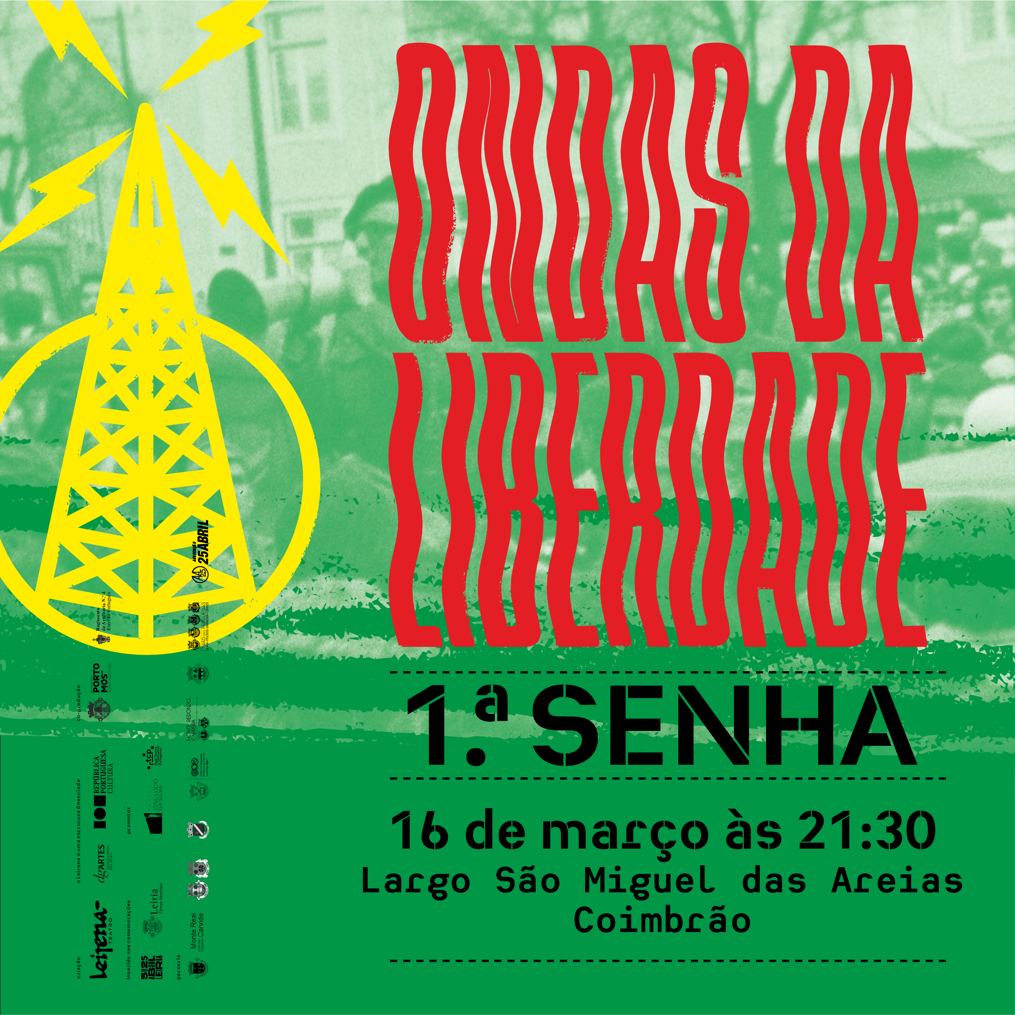 Imagem "Ondas da Liberdade-1.ª Senha" : Coimbrão, 16 de março, às 21h30, no Largo S. Miguel das Areias